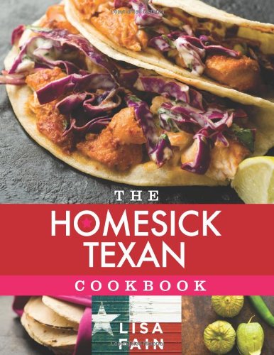 The Homesick Texan Cookbook Lisa Fain