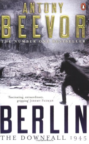 Berlin The Downfall 1945 Antony Beevor