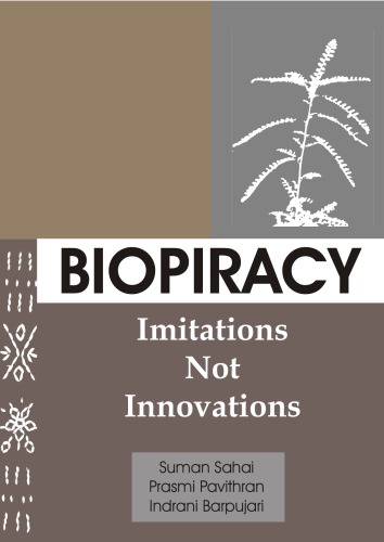 Biopiracy Imitations Not Innovations Suman Sahai Prasmi Pavithran