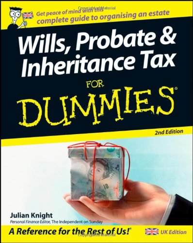 Wills Probate Inheritance Tax For Dummies 2nd Edition Julian Knight