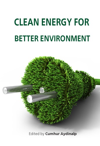 Clean Energy For Better Environment Edited By Cumhur Aydinalp