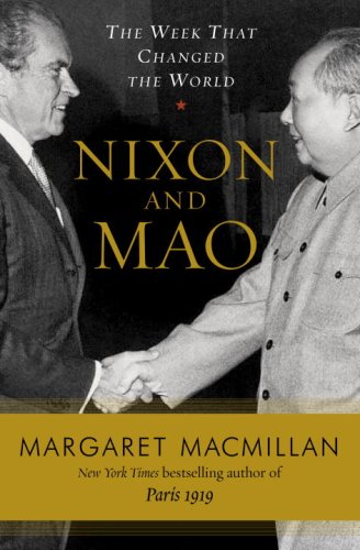 Nixon And Mao The Week That Changed The World First Edition Margaret Macmillan