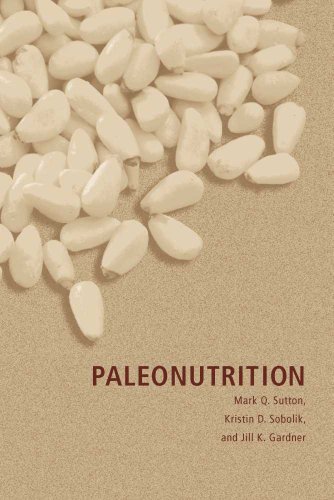 Paleonutrition Mark Q Sutton Kristin D Sobolik Jill K Gardner