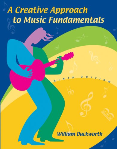 A Creative Approach To Music Fundamentals 9th Edition William Duckworth