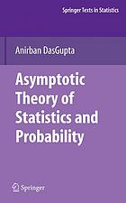 Asymptotic Theory Of Statistics And Probability 1st Edition Anirban Dasgupta