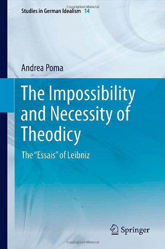 The Impossibility And Necessity Of Theodicy The Essais Of Leibniz 1st Edition Andrea Poma Auth