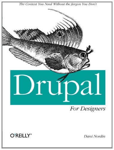 Drupal For Designers 1st Edition Dani Nordin