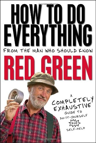 How To Do Everything Red Green
