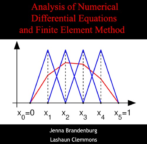 Analysis Of Numerical Differential Equations And Finite Element Method Jenna Brandenburg