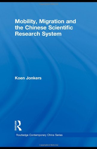 Mobility Migration And The Chinese Scientific Research System 1st Edition Koen Jonkers