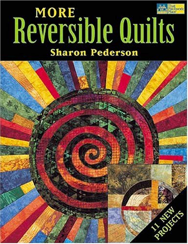 More Reversible Quilts Sharon Pederson
