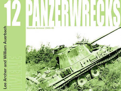 Panzerwrecks No 12 1st Edition Archer Lee