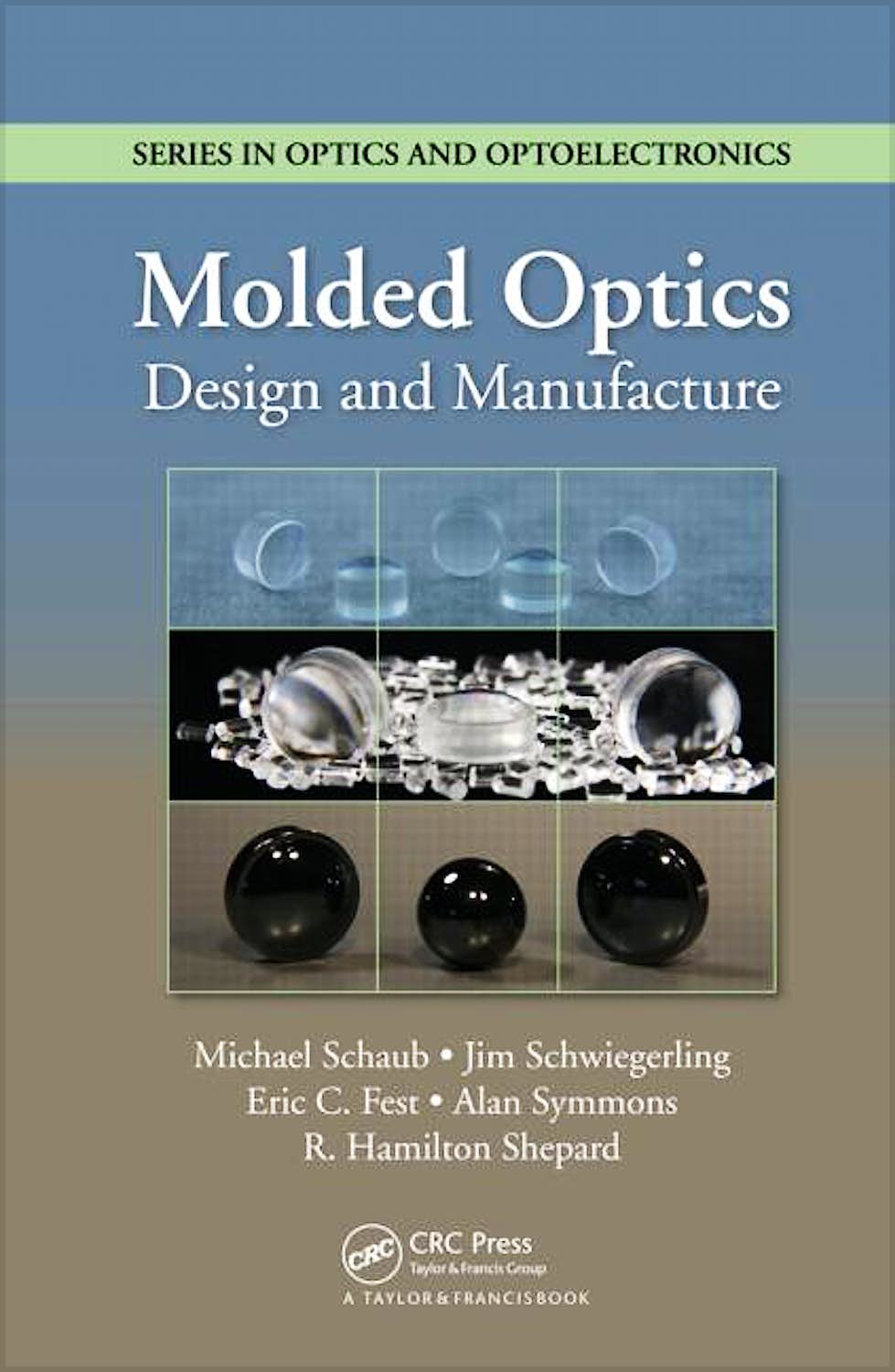 Molded Optics Design And Manufacture English Michael Schaub Et Al