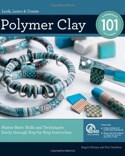 Polymer Clay 101 Wdvd Kim Otterbein Angela Mabray