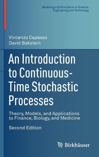 An Introduction To Continuoustime Stochastic Processes Theory Models And Applications To Finance Biology And Medicine 2nd Edition Vincenzo Capasso