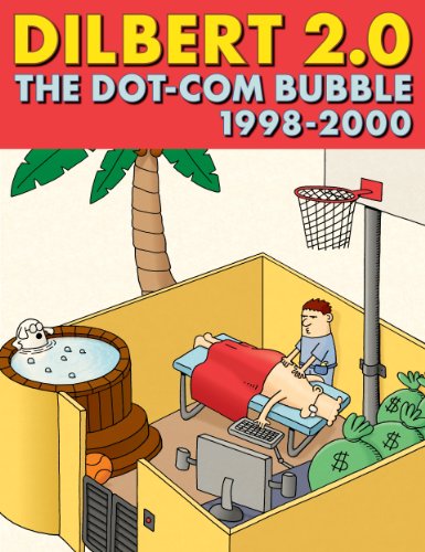 Dilbert 20 The Dotcom Bubble 1998 To 2000 Scott Adams