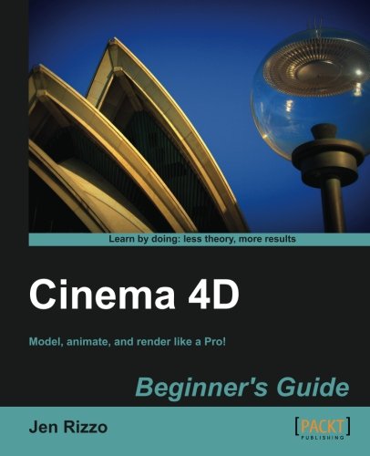 Cinema 4d Beginners Guide 1st New Edition Jen Rizzo