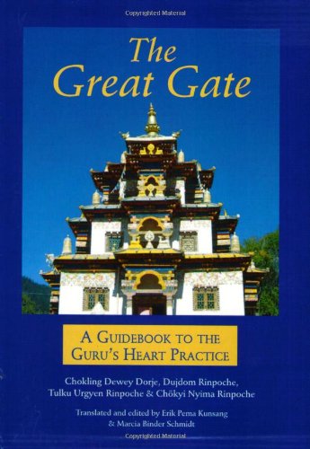 The Great Gate A Guidebook To The Gurus Heart Practice 3rd Chokling Dewey Dorje