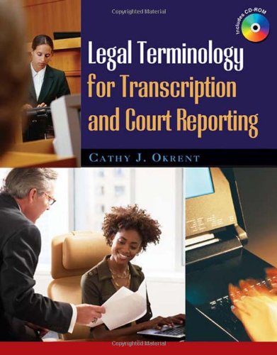 Legal Terminology For Transcription And Court Reporting 1st Cathy J Okrent