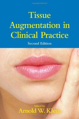 Tissue Augmentation In Clinical Practice Second Edition 2nd Edition Arnold W Klein