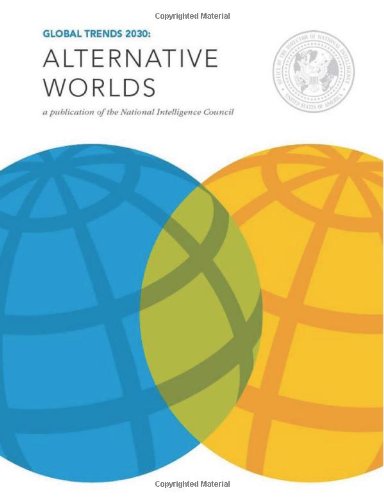 Global Trends 2030 Alternative Worlds National Intelligence Council