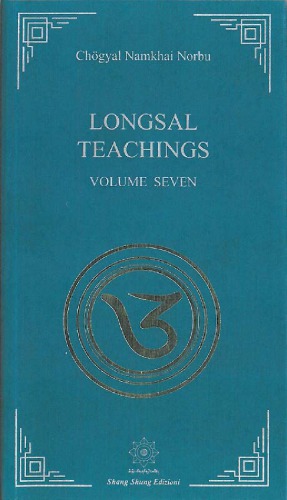 Longsal Teachings Volume 7 Chgyal Namkhai Norbu