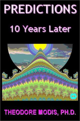 Predictions 10 Years Later Theodore Modis