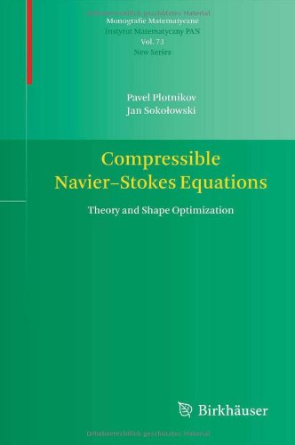 Compressible Navierstokes Equations Theory And Shape Optimization 1st Edition Pavel Plotnikov