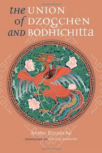 The Union Of Dzogchen And Bodhichitta Anyen Rinpoche