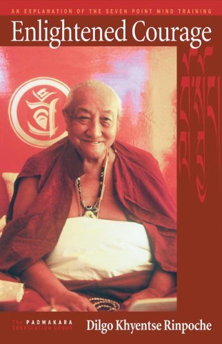 Enlightened Courage An Explanation Of The Sevenpoint Mind Training Dilgo Khyentse Rinpoche