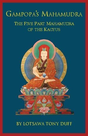 Gampopas Mahamudra Lotsawa Tony Duff