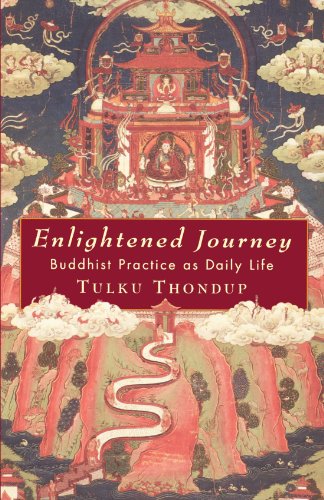 Enlightened Journey Buddhist Practice As Daily Life 1st Tulku Thondup