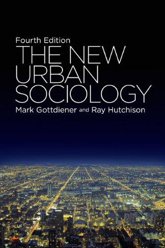 The New Urban Sociology Fourth Edition Fourth Edition Mark Gottdiener