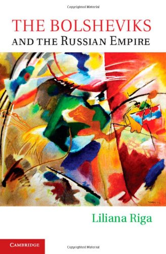 The Bolsheviks And The Russian Empire Liliana Riga