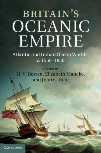 Britains Oceanic Empire Atlantic And Indian Ocean Worlds C15501850 H V Bowen
