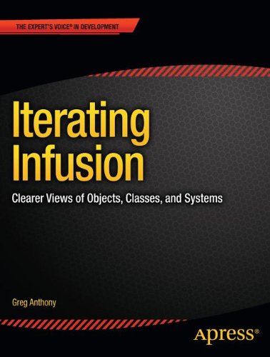 Iterating Infusion Clearer Views Of Objects Classes And Systems 1st Edition Greg Anthony