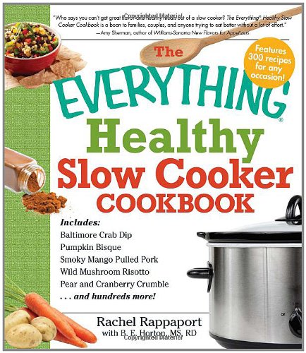 The Everything Healthy Slow Cooker Cookbook Rachel Rappaport