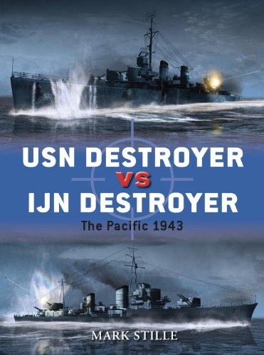 Usn Destroyer Vs Ijn Destroyer The Pacific 1943 Mark Stille