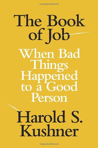 The Book Of Job When Bad Things Happened To A Good Person 1st Edition Harold S Kushner