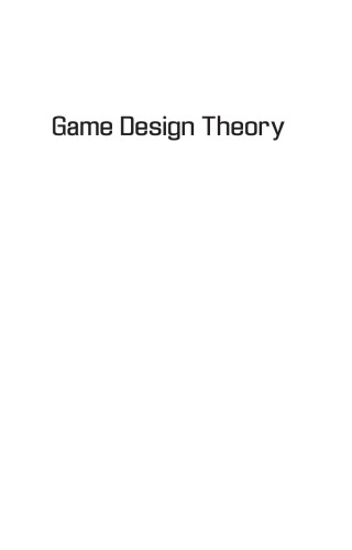 Game Design Theory A New Philosophy For Understanding Games Keith Burgun