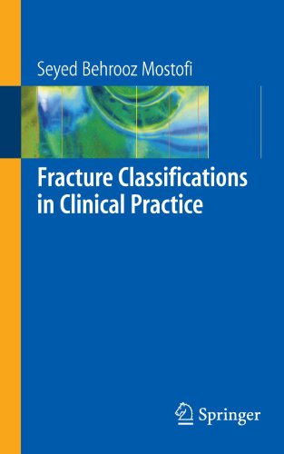 Fracture Classifications In Clinical Practice 2006th Edition Seyed Behrooz Mostofi