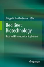 Red Beet Biotechnology Food And Pharmaceutical Applications 1st Edition Bhagyalakshmi Neelwarne