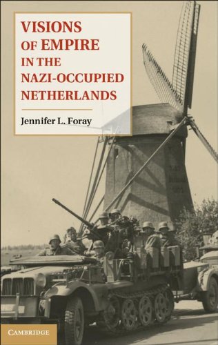 Visions Of Empire In The Nazioccupied Netherlands Jennifer L Foray