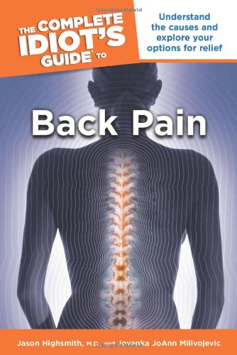 The Complete Idiots Guide To Back Pain 1st Edition Md Jason Highsmith