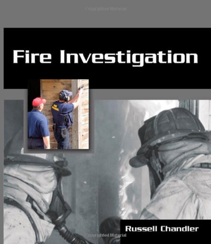 Fire Investigation 1st Edition Chandler