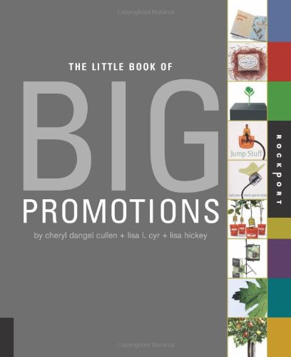 Little Book Of Big Promotions Lisa Cyr Lisa Hickey Cheryl Dangel Cullen