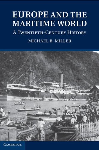 Europe And The Maritime World A Twentieth Century History 1st Edition Professor Michael B Miller
