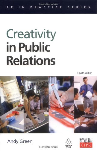 Creativity In Public Relations Fourth Edition Andy Green