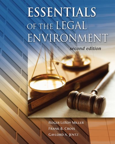 Essentials Of The Legal Environment 2nd Edition Roger Leroy Miller