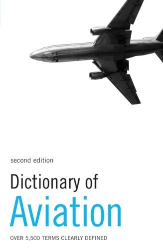 Dictionary Of Aviation Over 5500 Terms Clearly Defined 2nd David Crocker